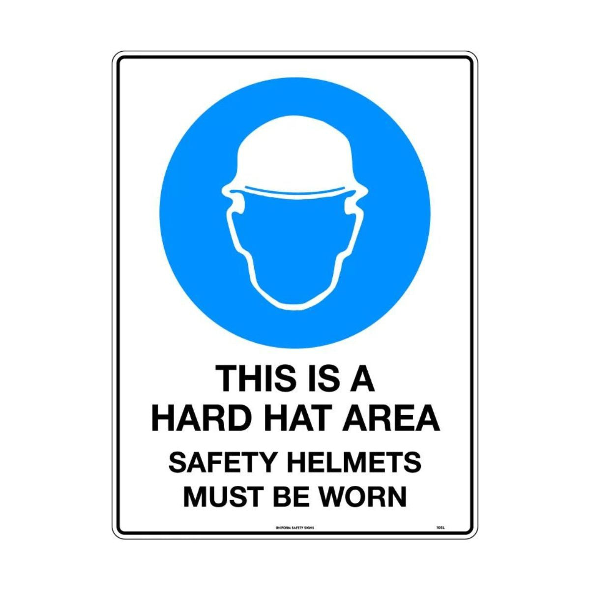 This is a Hard Hat Area Safety Helmets Must be Worn Sign 105LP