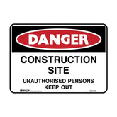 Danger Construction Site Unauthorised Persons Keep Out