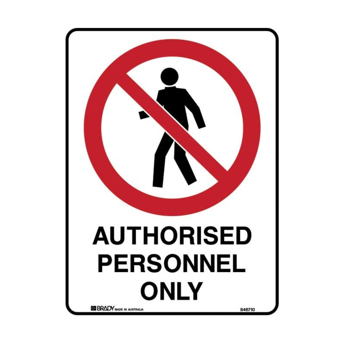Prohibition Authorised Personnel Only